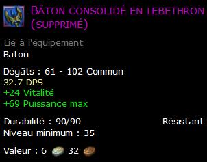 Bâton consolidé en lebethron (supprimé)