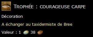 Trophée : courageuse carpe