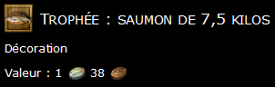 Trophée : saumon de 7,5 kilos