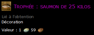 Trophée : saumon de 25 kilos