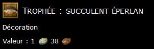 Trophée : succulent éperlan