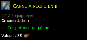 Canne à pêche en if