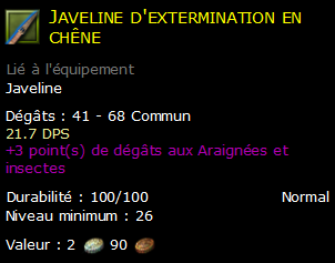 Javeline d'extermination en chêne