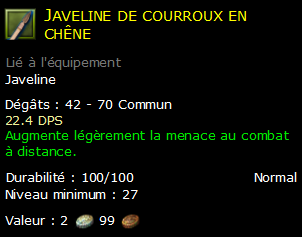 Javeline de courroux en chêne