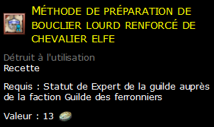 Méthode de préparation de bouclier lourd renforcé de chevalier elfe