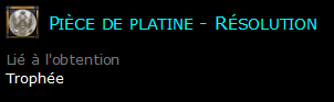 Pièce de platine - Résolution
