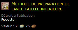 Méthode de préparation de lance taillée inférieure