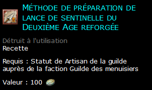 Méthode de préparation de lance de sentinelle du Deuxième Age reforgée