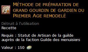 Méthode de préparation de grand gourdin de gardien du Premier Age remodelé