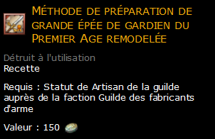 Méthode de préparation de grande épée de gardien du Premier Age remodelée