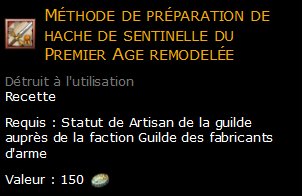 Méthode de préparation de hache de sentinelle du Premier Age remodelée