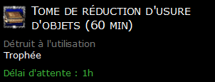 Tome de réduction d'usure d'objets (60 min)