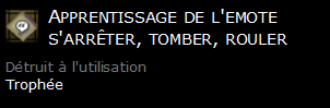 Apprentissage de l'emote s'arrêter, tomber, rouler