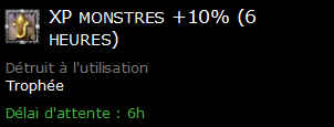 XP monstres +10% (6 heures)