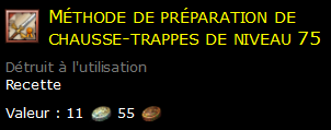 Méthode de préparation de chausse-trappes de niveau 75