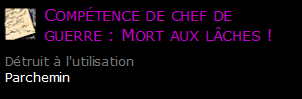 Compétence de chef de guerre : Mort aux lâches !