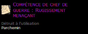 Compétence de chef de guerre : Rugissement menaçant