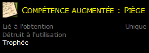 Compétence augmentée : Piège