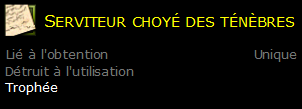 Serviteur choyé des ténèbres