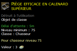 Piège efficace en calenard supérieur