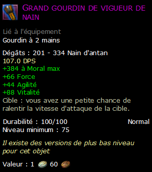 Grand gourdin de vigueur de nain