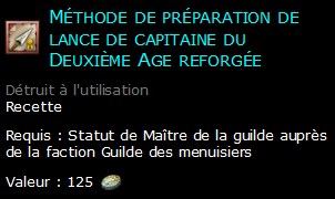 Méthode de préparation de lance de capitaine du Deuxième Age reforgée