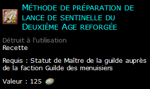 Méthode de préparation de lance de sentinelle du Deuxième Age reforgée