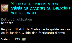 Méthode de préparation d'épée de gardien du Deuxième Age reforgée