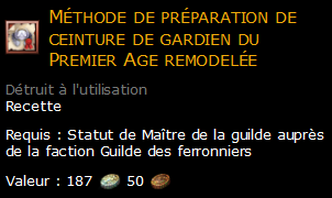 Méthode de préparation de ceinture de gardien du Premier Age remodelée