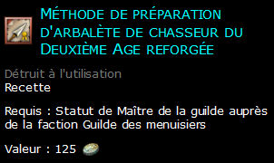 Méthode de préparation d'arbalète de chasseur du Deuxième Age reforgée