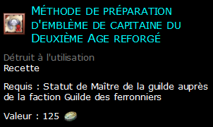 Méthode de préparation d'emblème de capitaine du Deuxième Age reforgé