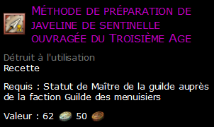 Méthode de préparation de javeline de sentinelle ouvragée du Troisième Age