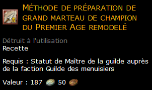 Méthode de préparation de grand marteau de champion du Premier Age remodelé